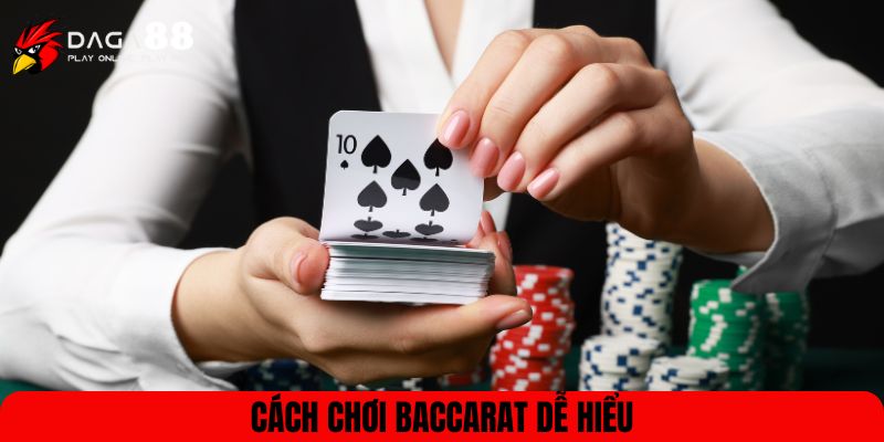 Cách chơi Baccarat dễ hiểu 