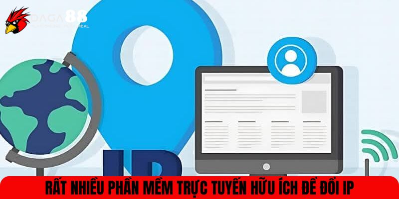 Rất nhiều phần mềm trực tuyến hữu ích để đổi IP
