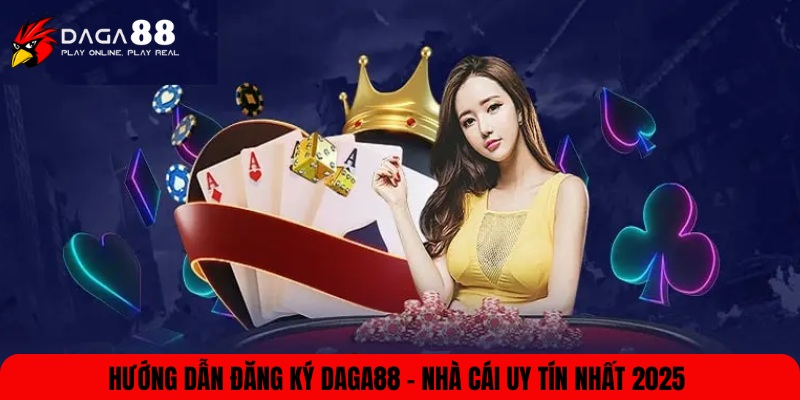 Đăng ký DAGA88