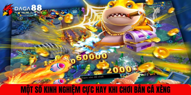 Một số kinh nghiệm cực hay khi chơi Bắn cá xèng