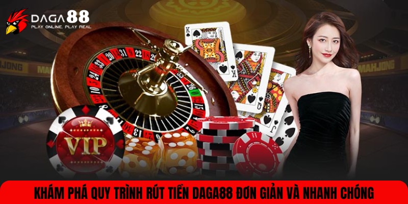 Rút tiền DAGA88